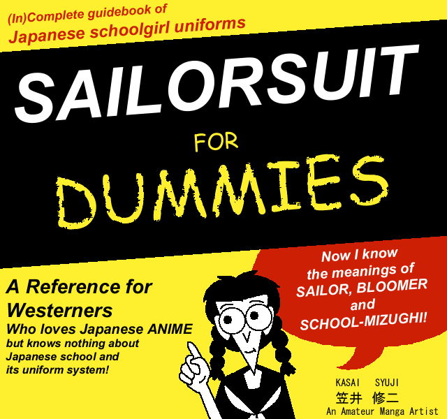 SAILORSUIT for DUMMIES / (In)Complete guidebook of Japanese schoolgirl uniforms